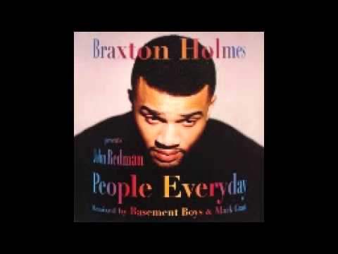 Braxton Holmes Feat John Redman - People Everyday - Basement Boys 12 Mix Edit  (Cajual Records)