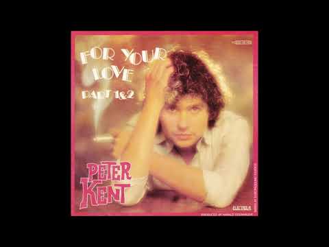 PETER KENT - FOR YOUR LOVE (Longer Extended Version) 1980