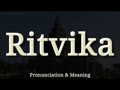 Ritvika - Pronunciation and Meaning