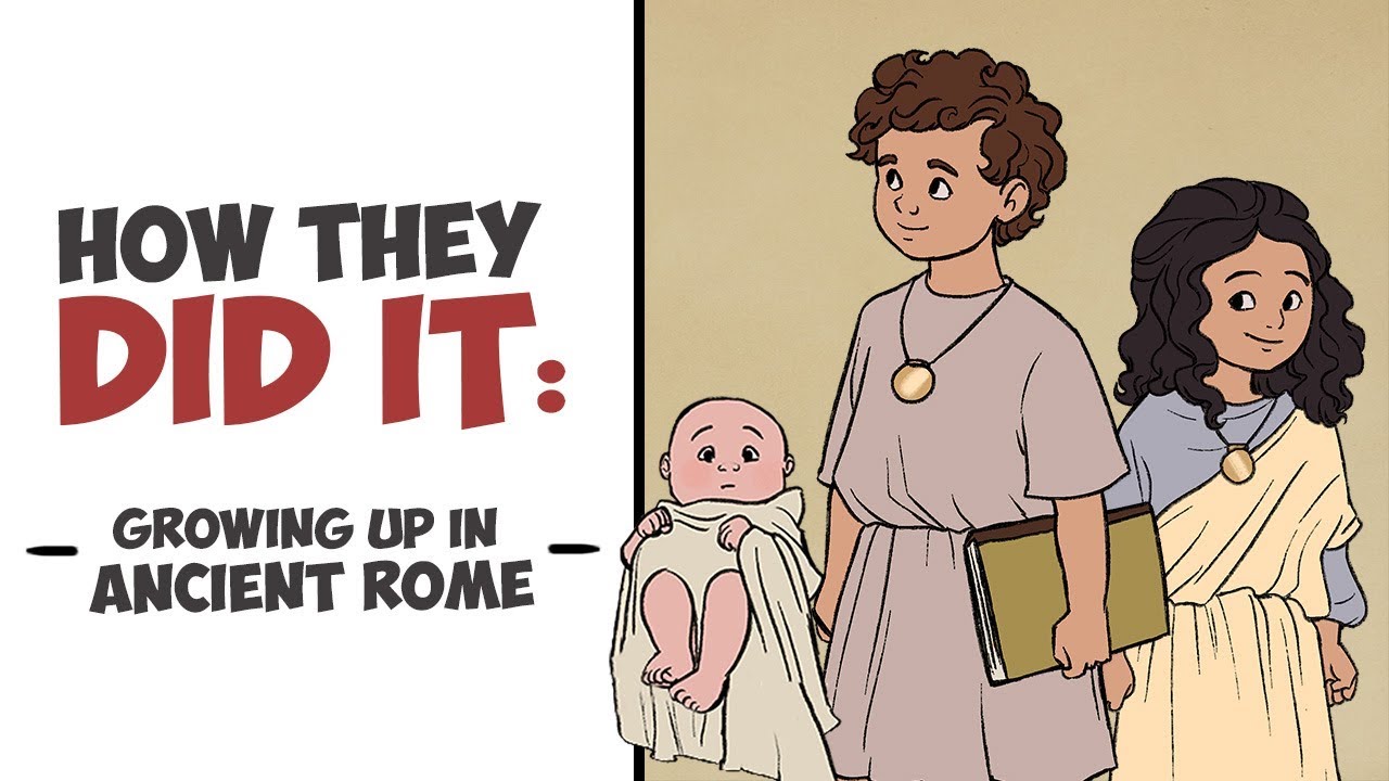 How They Did It - Growing Up Roman