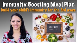Immunity Boosting Meal Plan for 3-6 Year Kids | तीसरी वेव से बचने के लिए इम्युनिटी ज़रूरी है