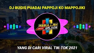 Download lagu DJ BUGIS PUADAI PAPPOJI KO MAPPOJIKI SLOW VIRAL TIKTOK 2021 mp3 Download lagu DJ BUGIS PUADAI PAPPOJI KO MAPPOJIKI SLOW VIRAL TIKTOK 2021 mp3