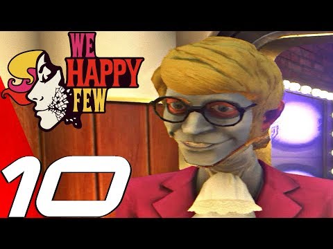 WE HAPPY FEW - Gameplay Walkthrough Part 10 - Fashion Show & Director (Full Game) Ultra Settings