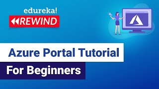Download the video "Azure Portal Tutorial For Beginners | Azure Certification Training | Edureka | Azure Rewind -  6"