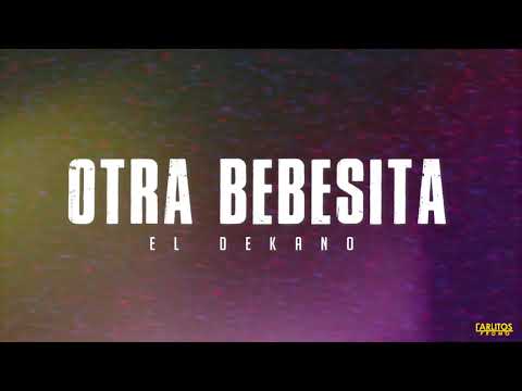 El Dekano X Leyenda - "Otra Bebesita" (Audio Oficial)