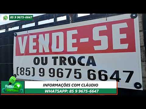 VENDE-SE ESSA CASA AS MARGENS DA CE-276 QUE LIGA IRACEMA AO BASTIÕES | FOLHA SERRANA TV