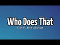 Fola Ft Bella Shurmda - Who Does That (Lyrics)