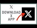 Download X App How To Install X App On Android 2023