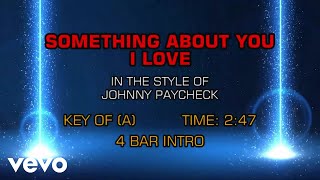 Johnny Paycheck - Something About You I Love (Karaoke)
