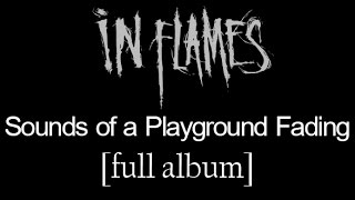 In Flames - Sounds of a Playground Fading [Full Album] [HD Lyrics in Video]