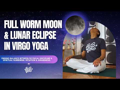 Full Worm Moon & Lunar Eclipse in Virgo Yoga | 20 Minutes