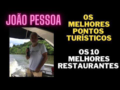 OS MELHORES PONTOS TURÍSTICOS E RESTAURANTES DE JOÃO PESSOA