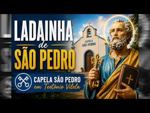 LADAINHA DE SÃO PEDRO - CAPELA SÃO PEDRO