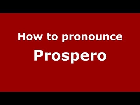 How to pronounce Prospero