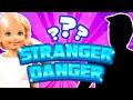 Barbie Stranger Danger Ep 25