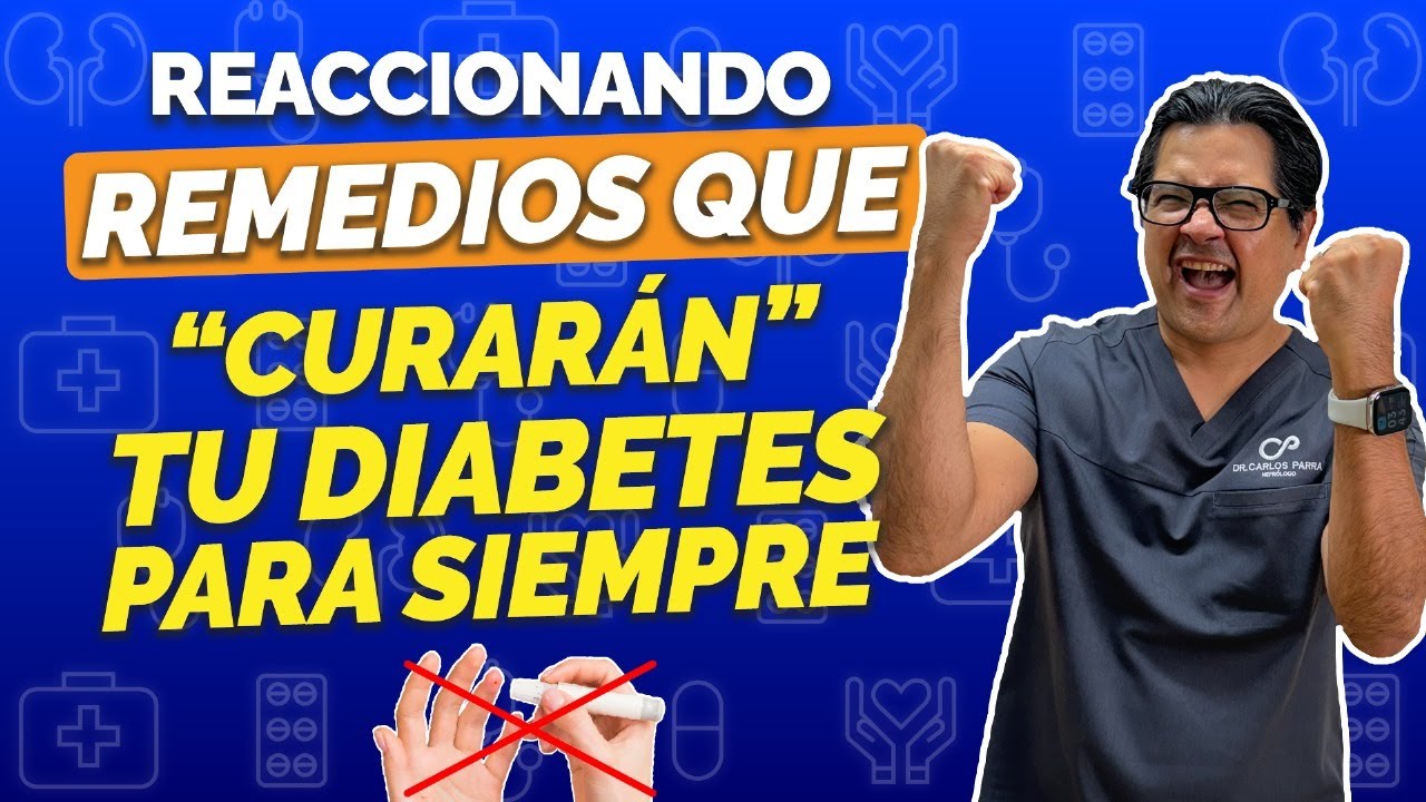 Remedios que CURARÁN TU DIABETES para siempre