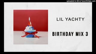 Lil Yachty Ft. Nba Youngboy - Track 6 (Birthday Mix 3)