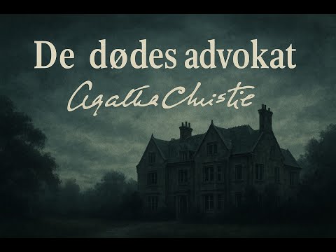 De dødes advokat – Full Lydbok, 1.del (Agatha Christie)