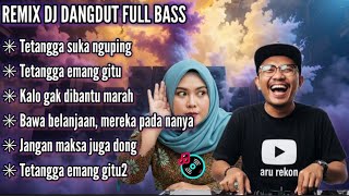 Download lagu Tetangga suka nguping || Remix DJ Dangdut Full Bass terbaru tiktok 2025 #djremix  mp3