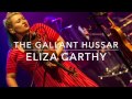 The Gallant Hussar (Eliza Carthy)