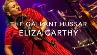 The Gallant Hussar (Eliza Carthy)