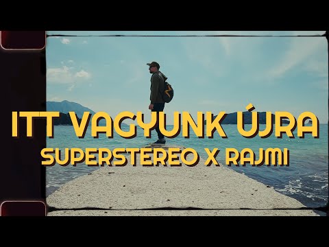 SuperStereo x Rajmi - Itt vagyunk újra (Official Video)