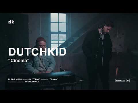 Dutchkid - Cinema (Acoustic Video) [Ultra Music]