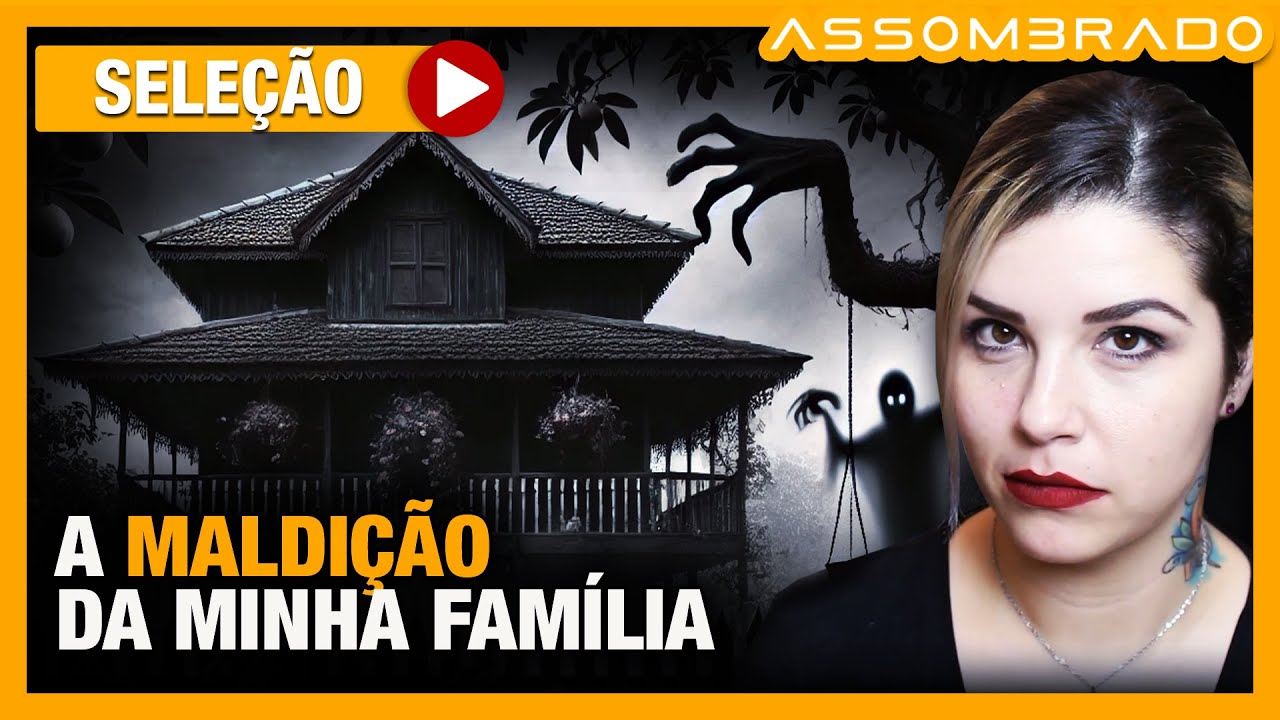 "UMA MALDIÇÃO QUE ASSOMBRA GERAÇÕES" - A MALDIÇÃO DA MINHA FAMÍLIA