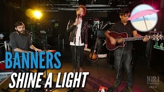 Banners - Shine A Light (Live at the Edge)