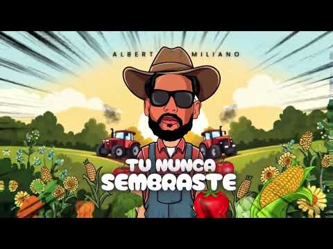 Albert Milano - TU NUNCA SEMBRASTE