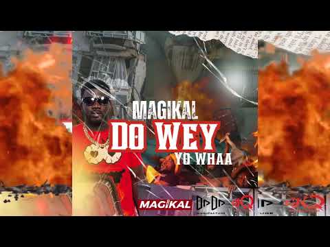 Magikal x Dadamanufakture x DJQ - Do Wey Yo Wah