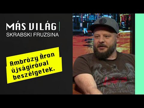 Más Világ - Ambrózy Áronnal beszélget Skrabski Fruzsina