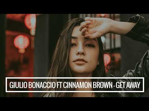 Giulio Bonaccio ft Cinnamon Brown - Get Away