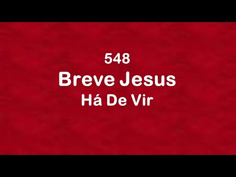 Harpa Cristã 548 - Breve Jesus Há De Vir
