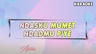 Download lagu NDASKU MUMET NDASMU PIYE - Wafiq Azizah ft Lili Amora || KARAOKE VERSION mp3