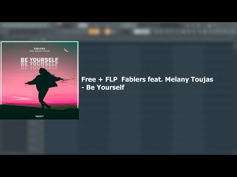 Free + FLP Fablers feat. Melany Toujas - Be Yourself