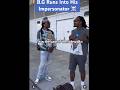 B.G Ran Into His Impersonator☠️🤣 #bg #cashmoney #shortvideo