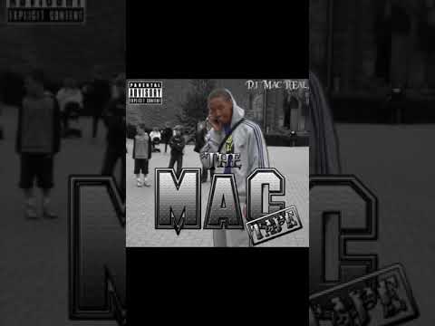 Dj Mac Real - Prove it (The Mac Tape)