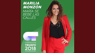 María Se Bebe Las Calles (Operación Triunfo 2018)