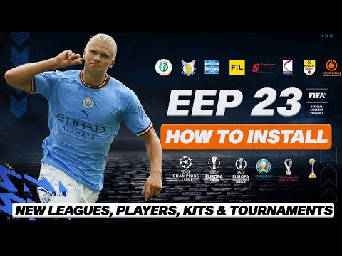 How To Install EEP 23 v1 For FIFA 23 (New Leagues, Kits Tournaments & Players) TU12