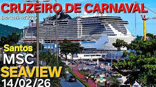MSC SEAVIEW cruzeiro navio ship 14/02/26 Santos Buzios Salvador @cruzeiros2025 maior #drone
