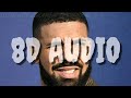 Drake Need Me Lotta 42 8d Audio Listen With Headphone