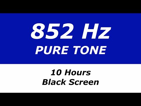 852 Hz Pure Tone - 10 Hours - Black Screen - Inner Strength, Energy at Cellular Level