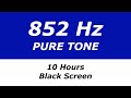 852 Hz Pure Tone - 10 Hours - Black Screen - Inner Strength, Energy at Cellular Level