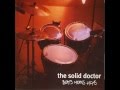 The Solid Doctor - Our Sorrow (Part II)