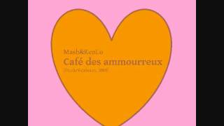 Mash & Kenlo - Café Des Ammourreux