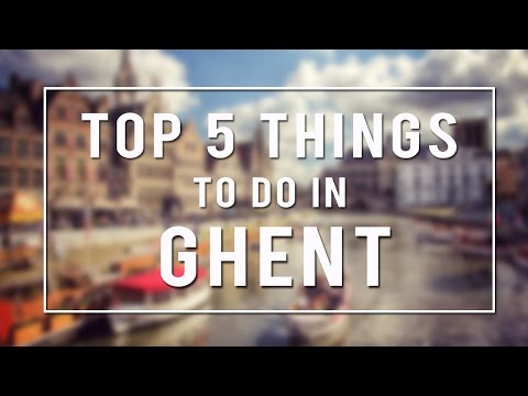Top 5 Things To Do in Ghent