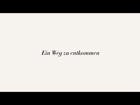 Video thumbnail for Ein Weg zu entkommen