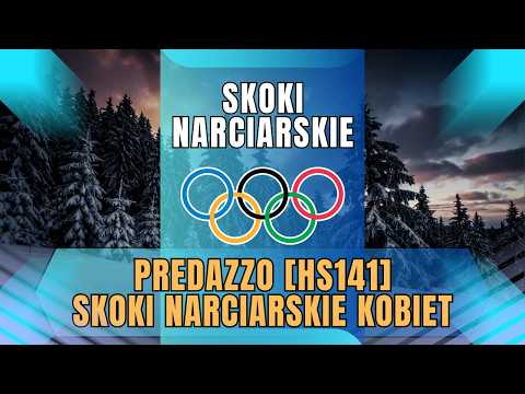IO 2026 - SKOKI NARCIARSKIE || PREDAZZO HS141: SERIA PRÓBNA I KONKURS KOBIET || RELACJA NA ŻYWO