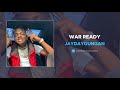 JayDaYoungan - War Ready (AUDIO)